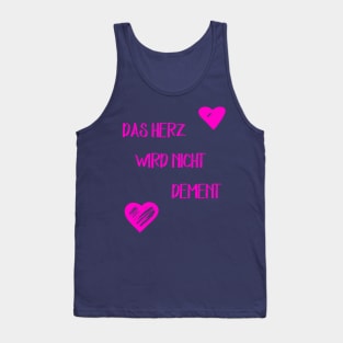 Das Herz wird nicht Dement Tank Top